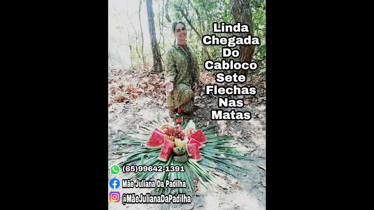 Linda chegada caboclo sete flechas nas matas .