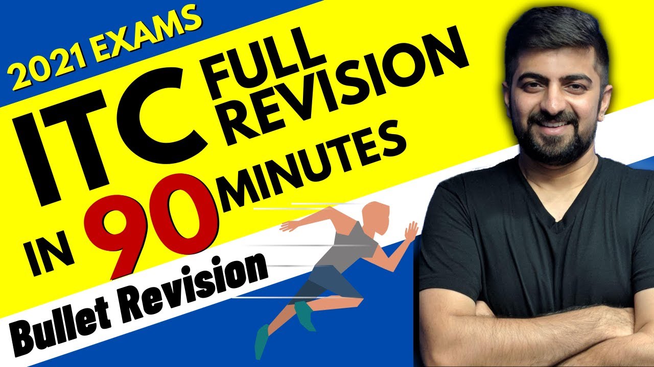 ITC Input Tax Credit Full Revision in 90 Minutes | GST ITC Full Revision | 2021 Exams | Neeraj Arora