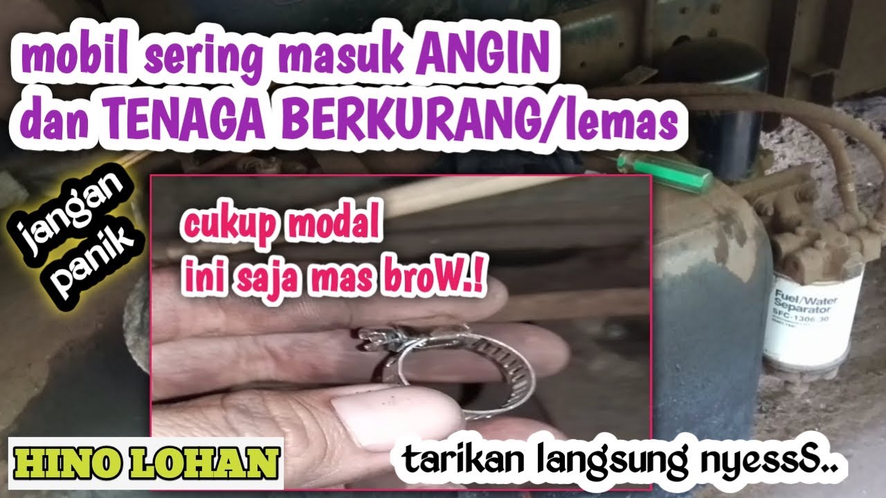 Cara mengatasi mobil sering MASUK ANGIN dan TENAGA BERKURANG || HINO LOHAN