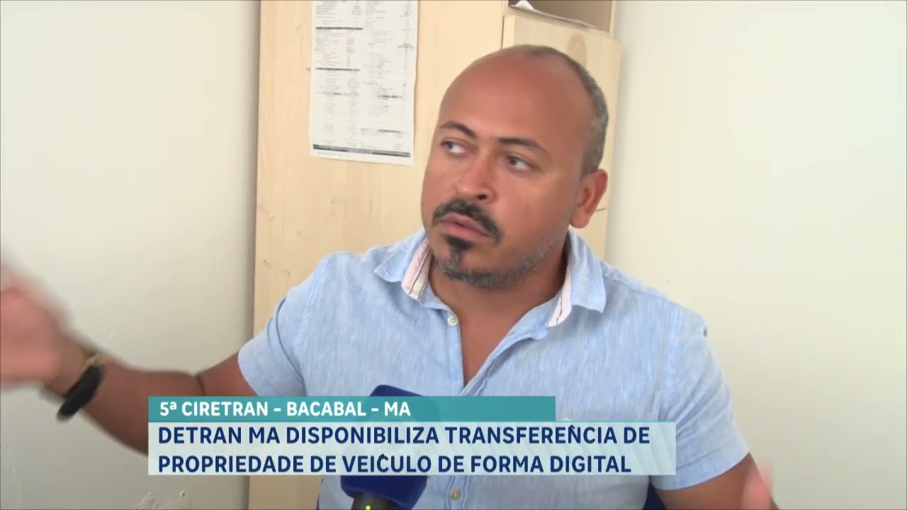 DETRAN MA DISPONIBILIZA TRANSFER&Ecirc;NCIA DE PROPRIEDADE DE VE&Iacute;CULO DE FORMA DIGITAL