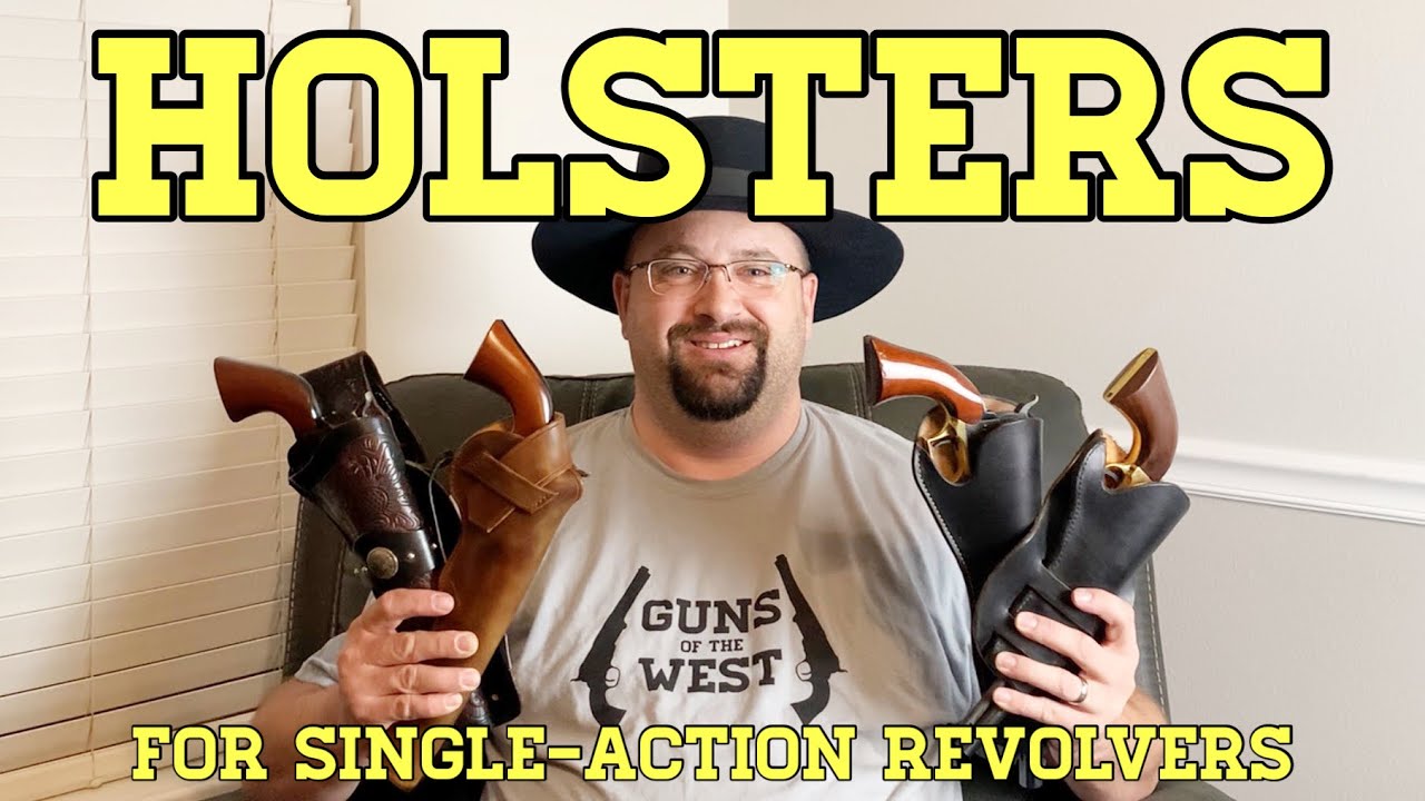 Holsters for Single-Action Revolvers