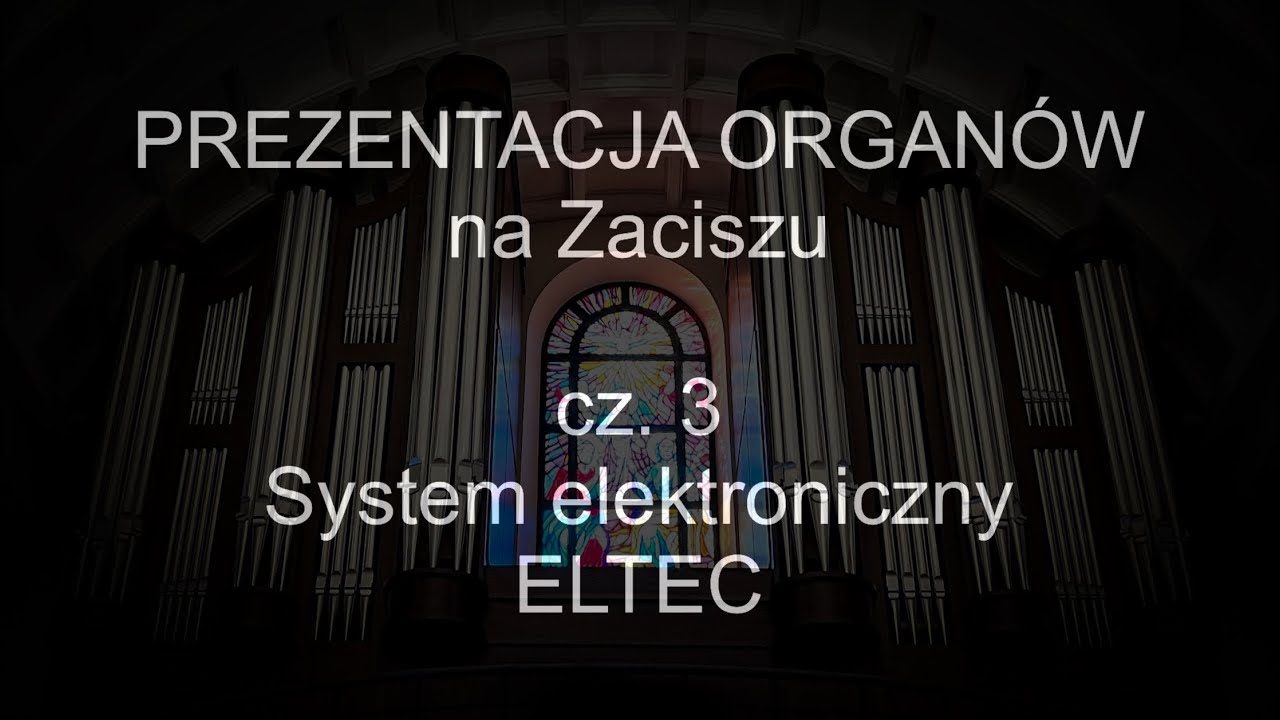 Prezentacja organów na Zaciszu w Warszawie | Część 3 | System elektroniczny ELTEC
