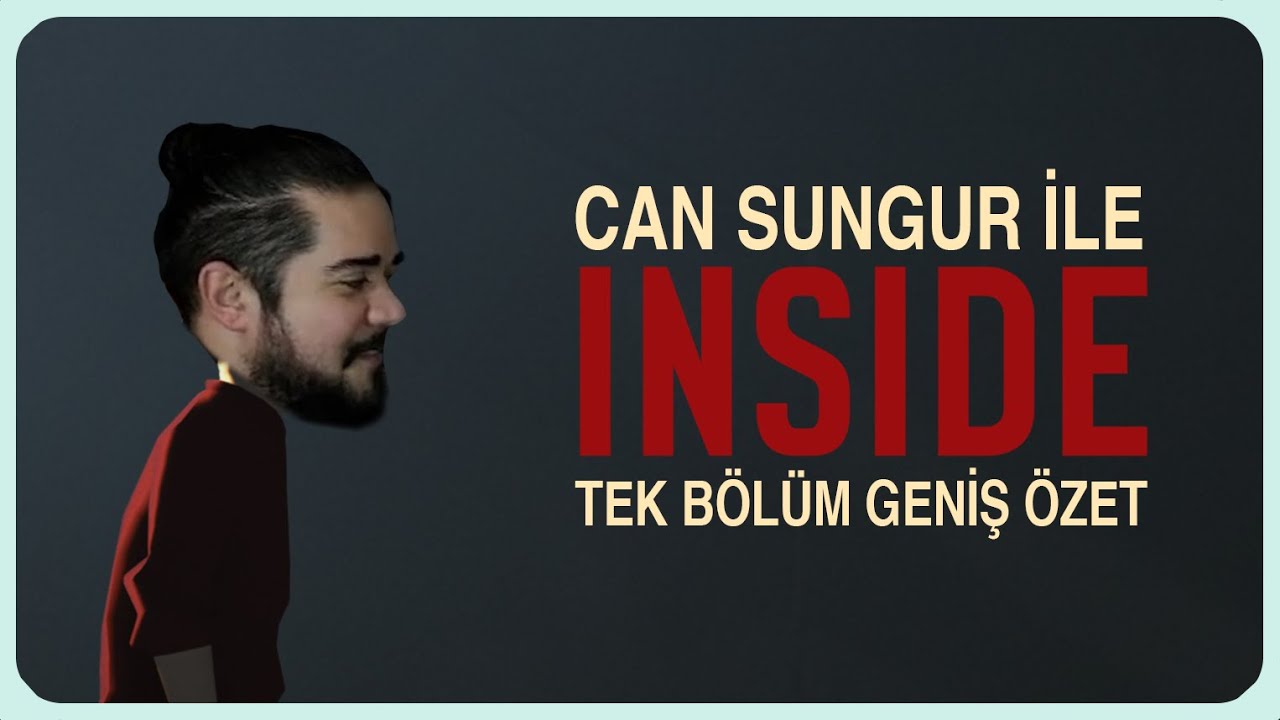 Can Sungur ile INSIDE | Bütün Oyun, Tek Video