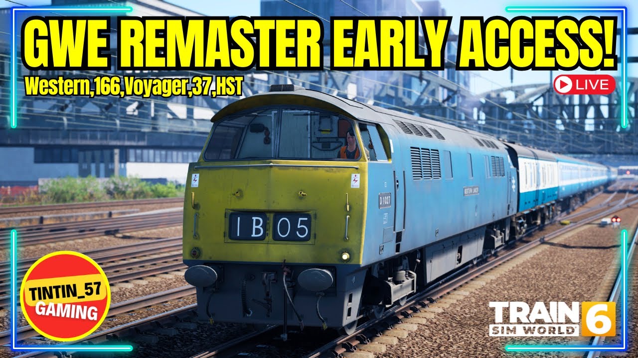 🔴 TSW6 GWE REMASTER EARLY ACCESS LIVE | Diesel Legends to HST Finale
