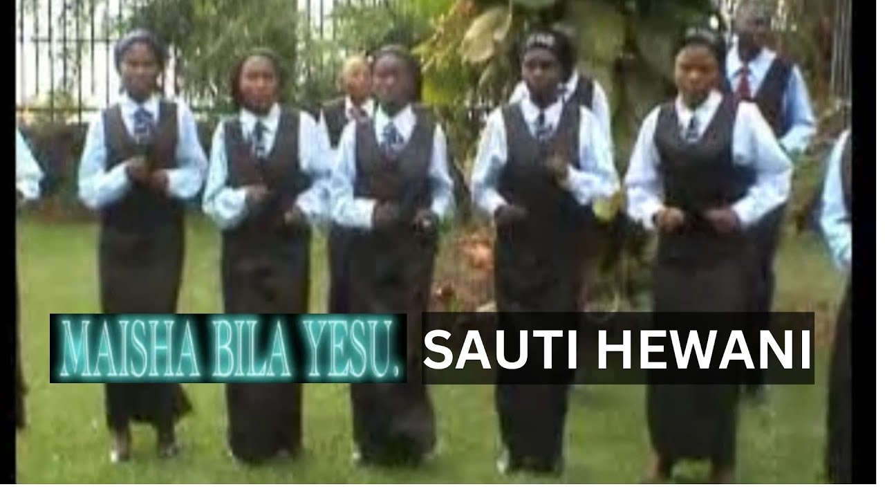 MAISHA BILA YESU - SAUTI HEWANI
