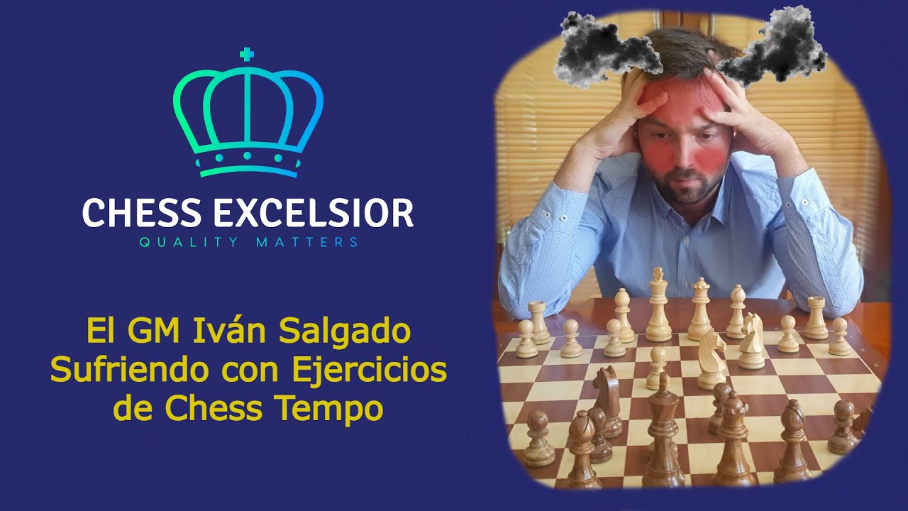 El GM Iván Salgado Sufriendo con los ejercicios de Chess Tempo