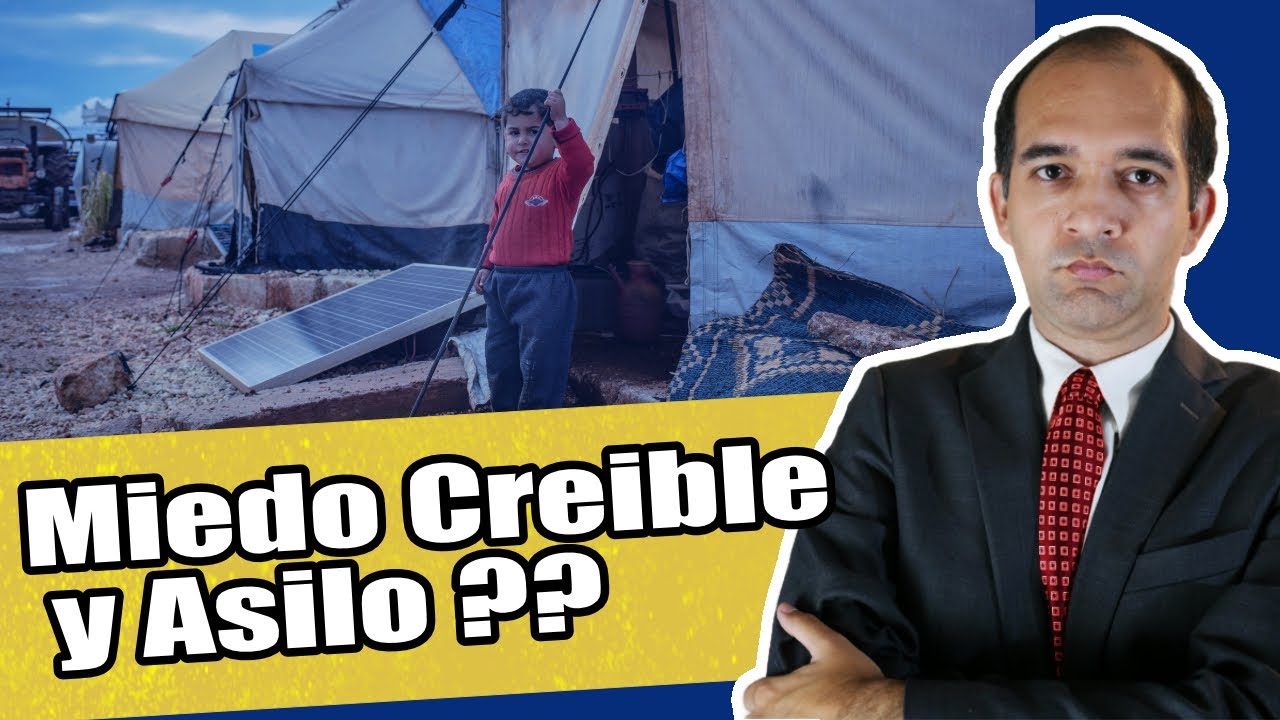 Miedo Creible y Asilo Politico?