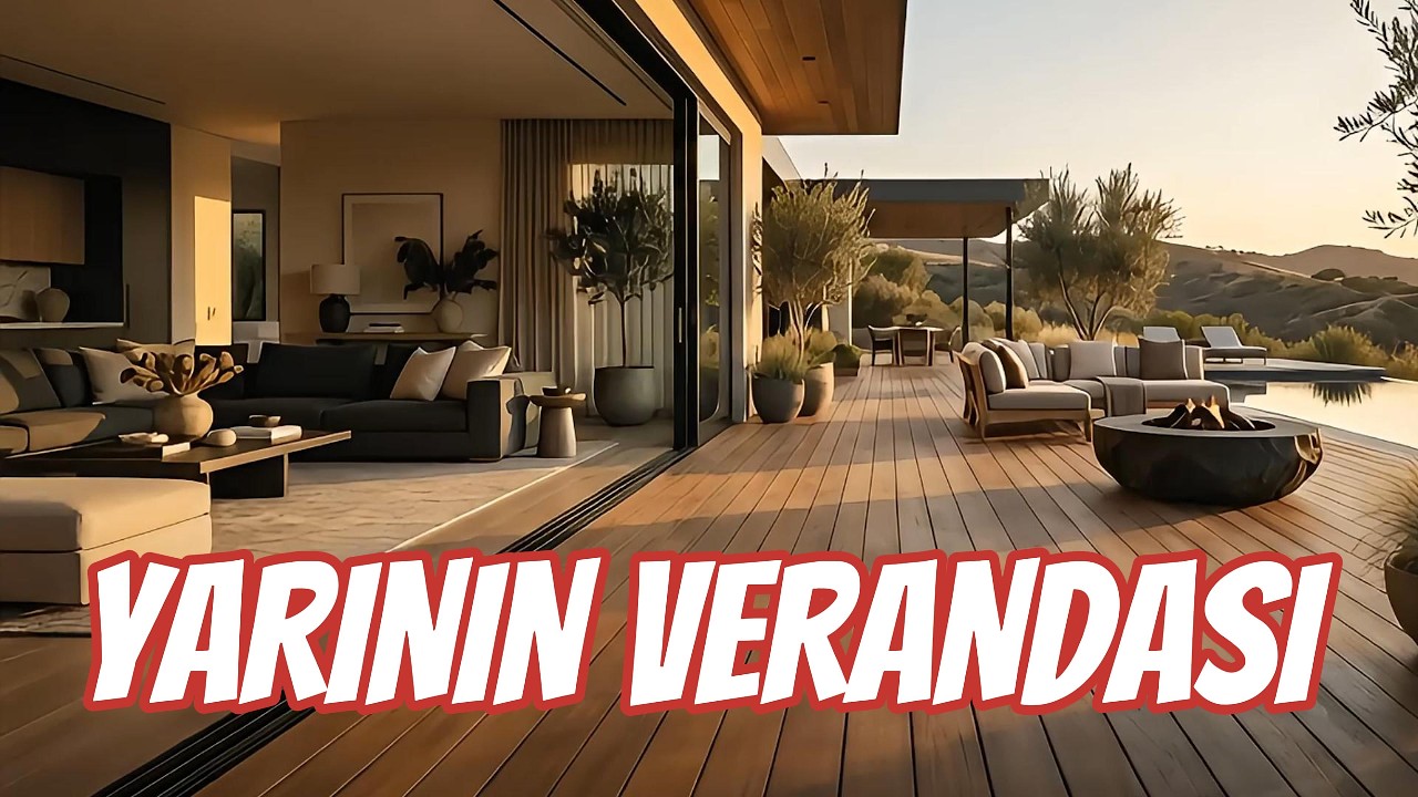 2026 Veranda Trendleri: Ahşap Kompozit ile Dış Mekanda Lüks ve Konfor