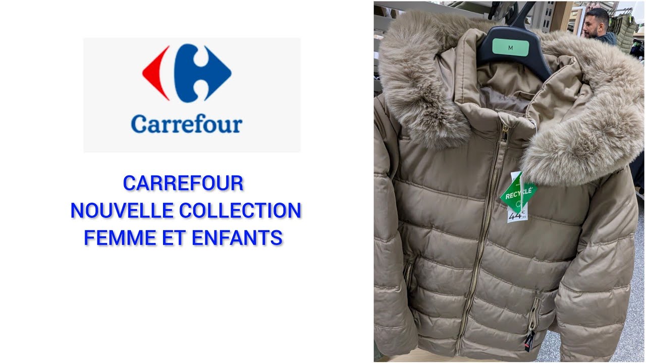 ✅ CARREFOUR NOUVELLE COLLECTION FEMME ET ENFANTS