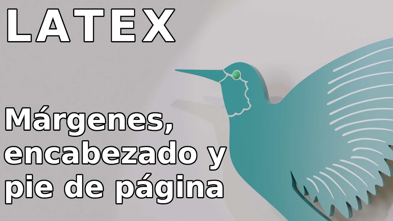 Márgenes, encabezado y pie de página - Curso LaTeX para principiantes