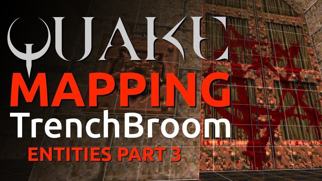 Quake Mapping: Entities Часть 3