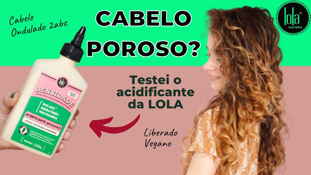 Como fazer ACIDIFICAÇÃO no cabelo ONDULADO? Testei o acidificante DENSIDADE da Lola Cosmetics