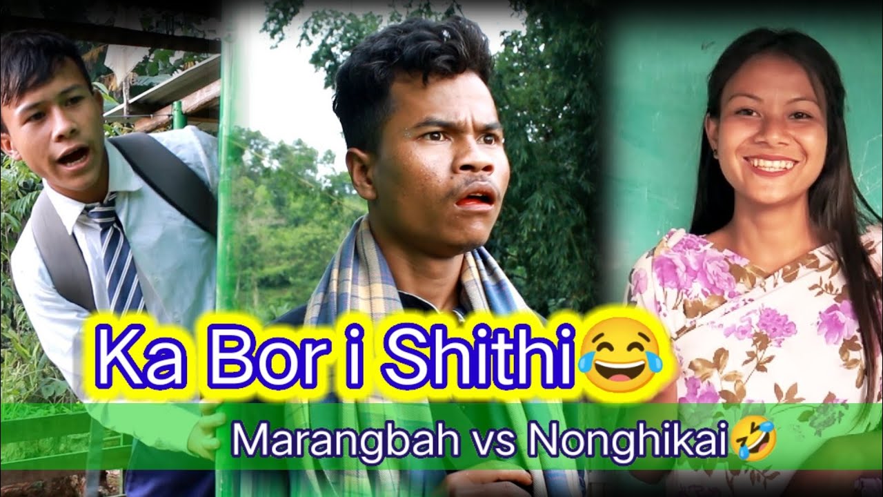 Ka Bor i Shithi😂||Marangbah vs Nonghikai🤣||Lamjingshai Channel Comedy