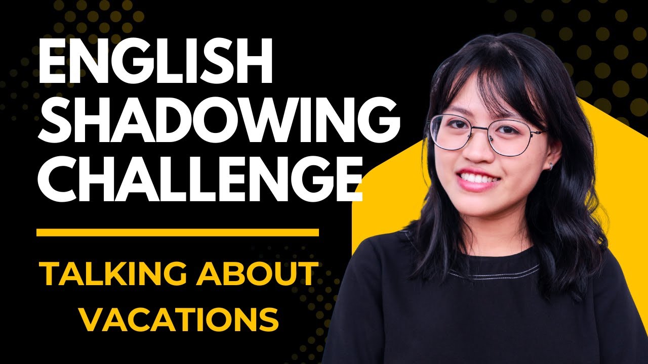 Talking About Vacations in English | Shadowing Challenge | Speak More Naturally