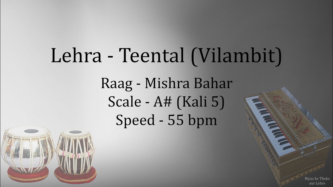 Best Live Lehra in Vilambit Teental | Lehra in Raag Mishra Bahar | 55 bpm | A# | Kali 5