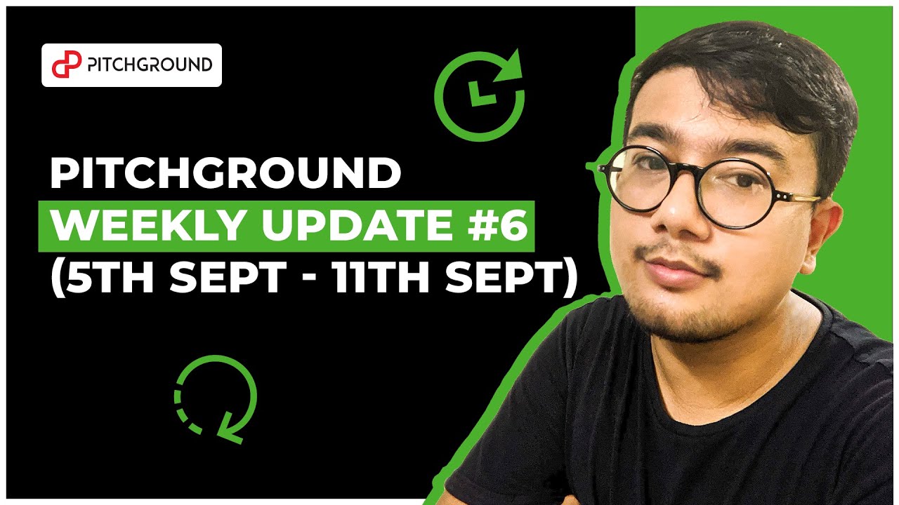 PitchGround Weekly Roundup 06 - (5th Sept - 12th Sept)