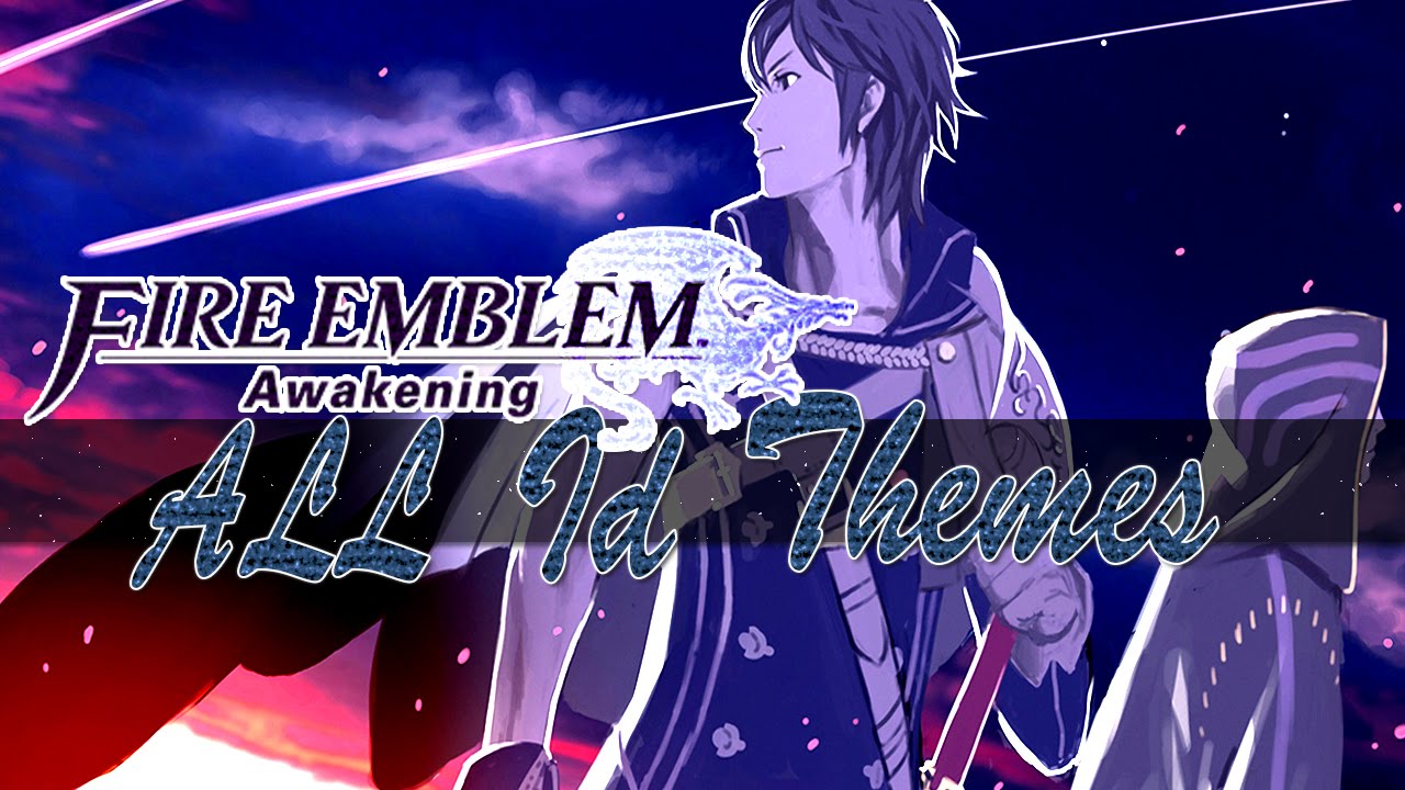 Fire Emblem: Awakening - ALL Id Themes