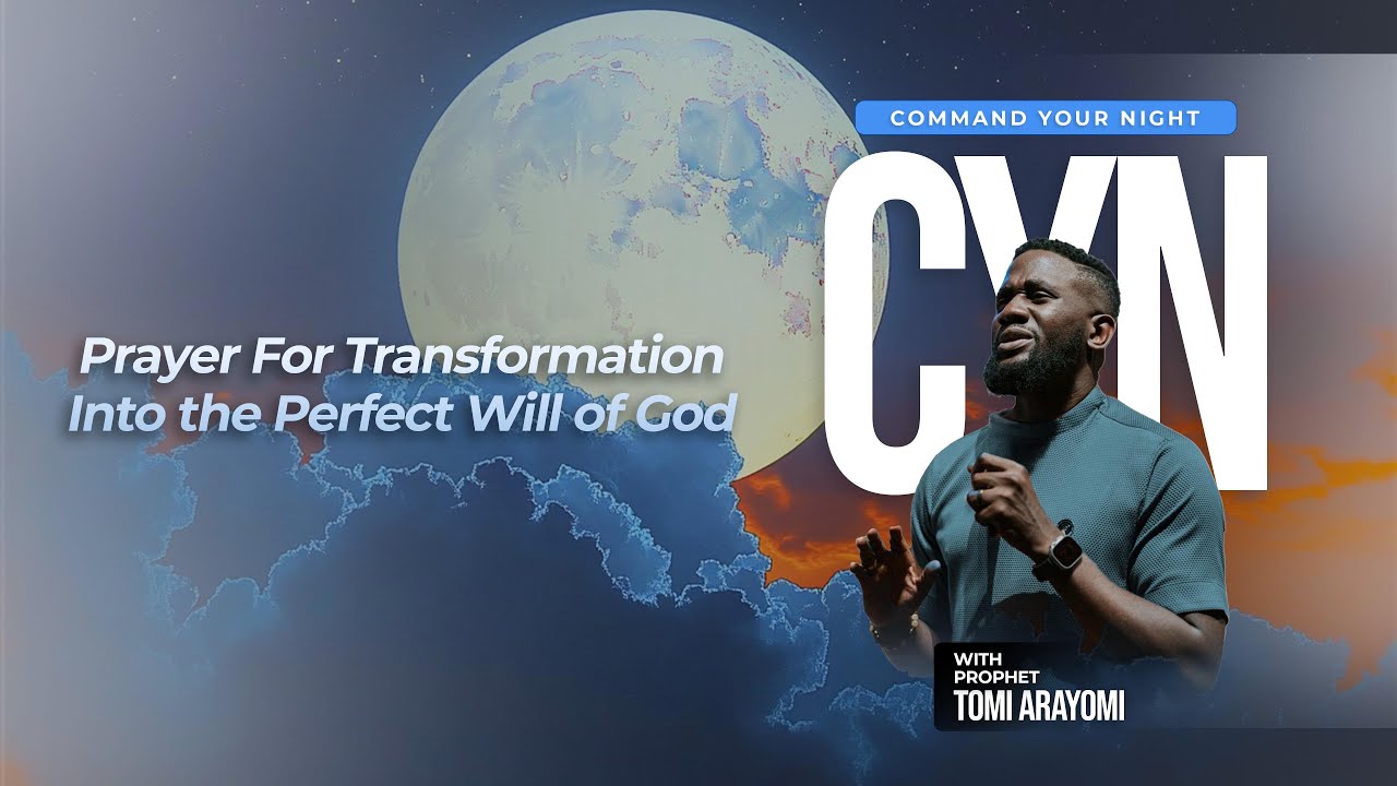Prayer for Transformation Into the Perfect Will of God  | COMMAND YOUR NIGHT | Sept 24, 2025