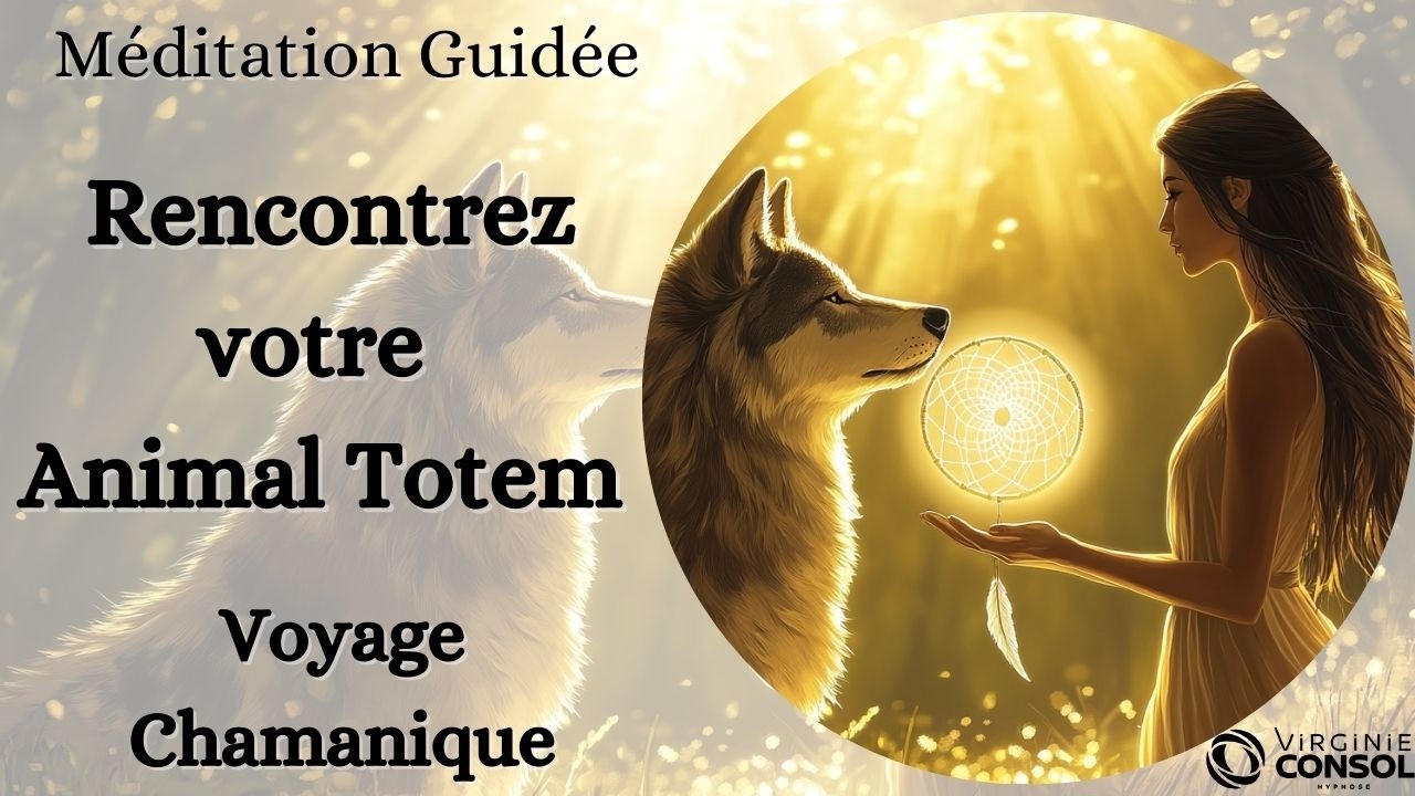 🦅 Rencontrez votre Animal Totem 🐺 Voyage Chamanique 🪶 Méditation Guidée découvrir son Animal Totem🦉