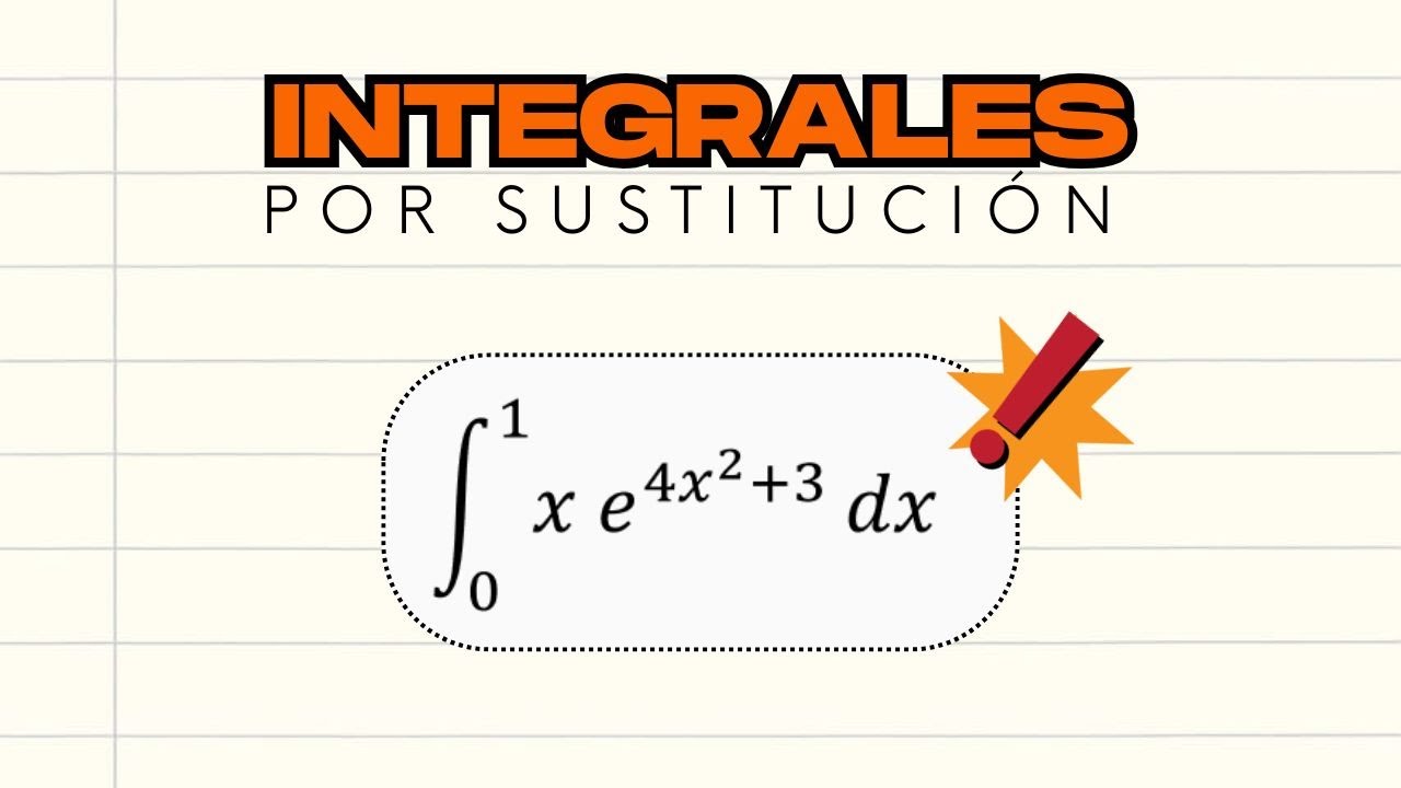 Integrales Definidas Método Sustitución