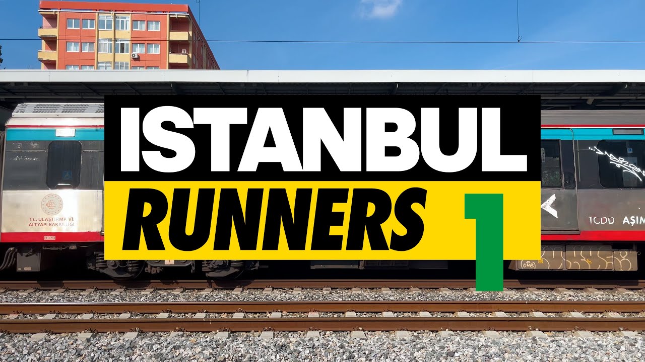Istanbul Runners 1 - İstanbul Trains