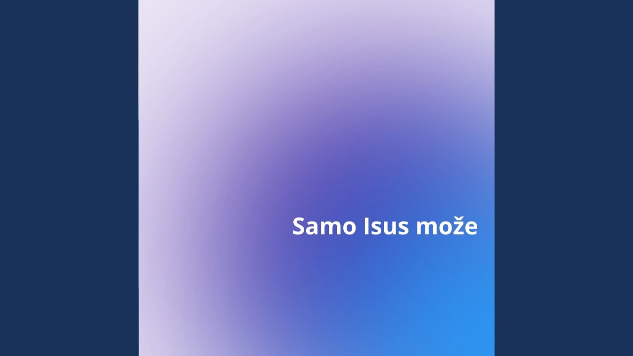 Samo Isus može