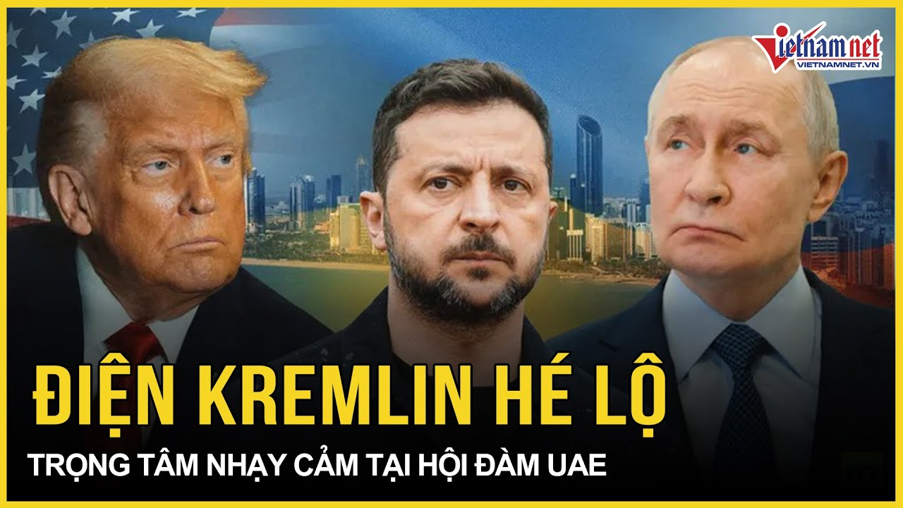 Nóng: Điện Kremlin hé lộ trọng tâm nhạy cảm tại hội đàm ở UAE, dàn sĩ quan nhận lệnh từ TT Putin