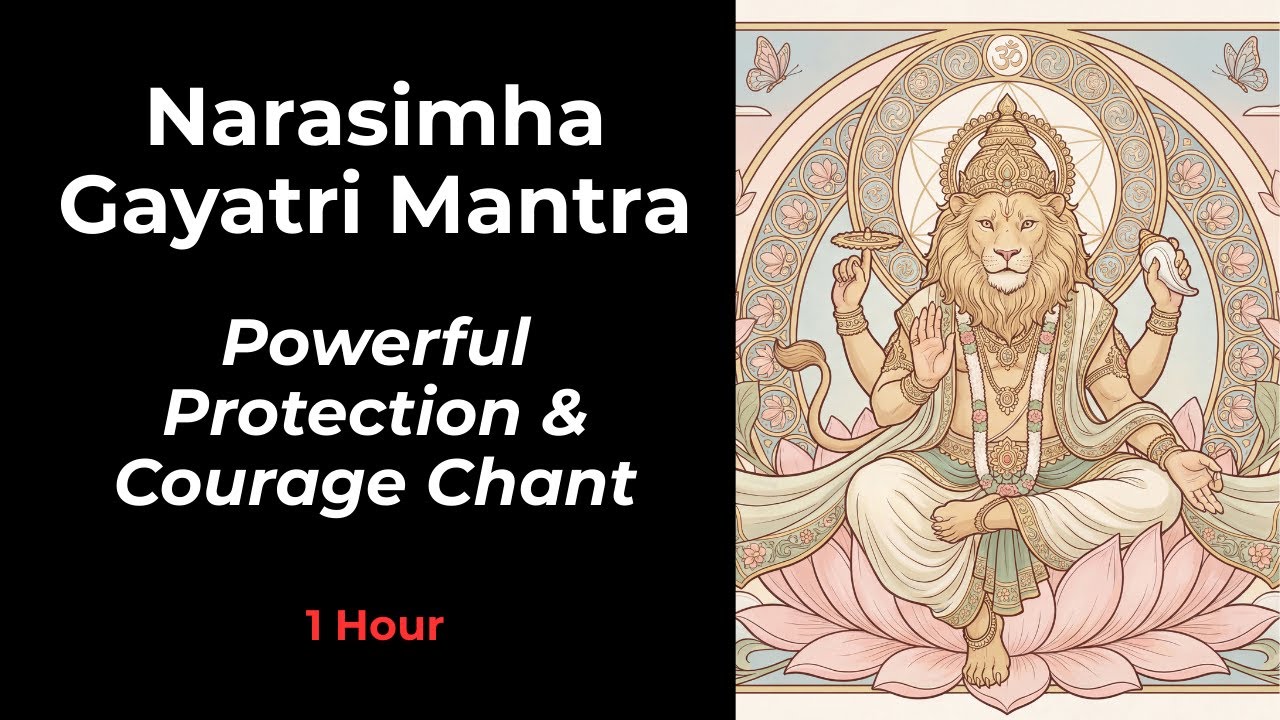 Narasimha Gayatri Mantra - Powerful Protection & Courage Chant | 1 Hour