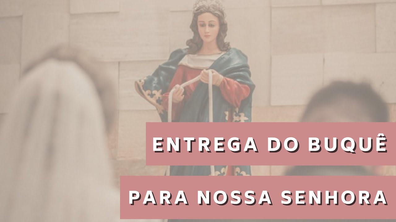Entrega do buquê de noiva para Nossa Senhora e consagração do matrimônio
