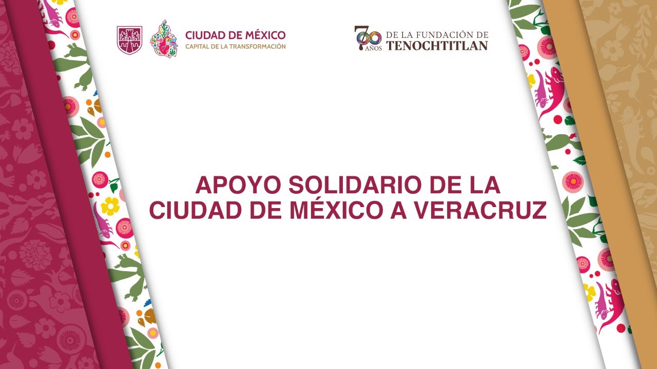 Apoyo solidario de la Ciudad de México a Veracruz