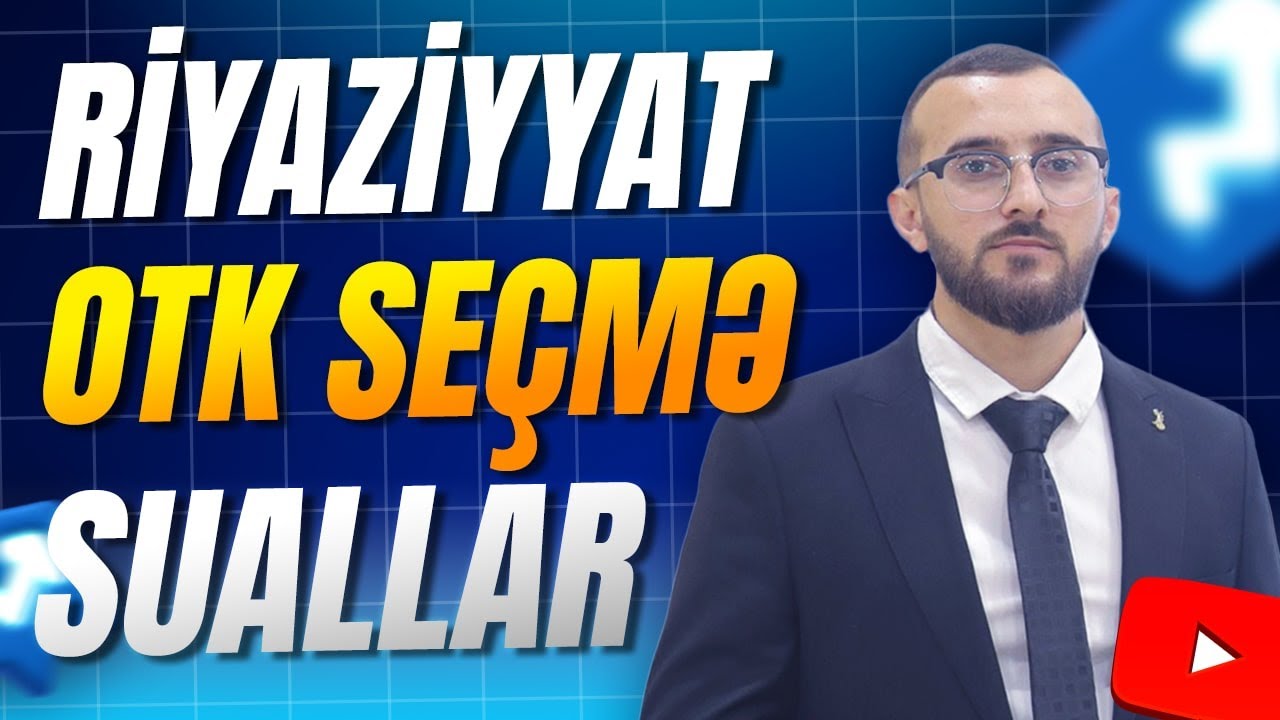 ✅❗️👉🏻RİYAZİYYAT OTK SEÇMƏ SUALLAR/NİCAT BAĞIŞZADƏ