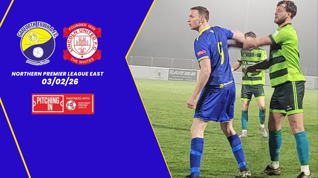 Garforth Town vs Lincoln United (03/02/26)