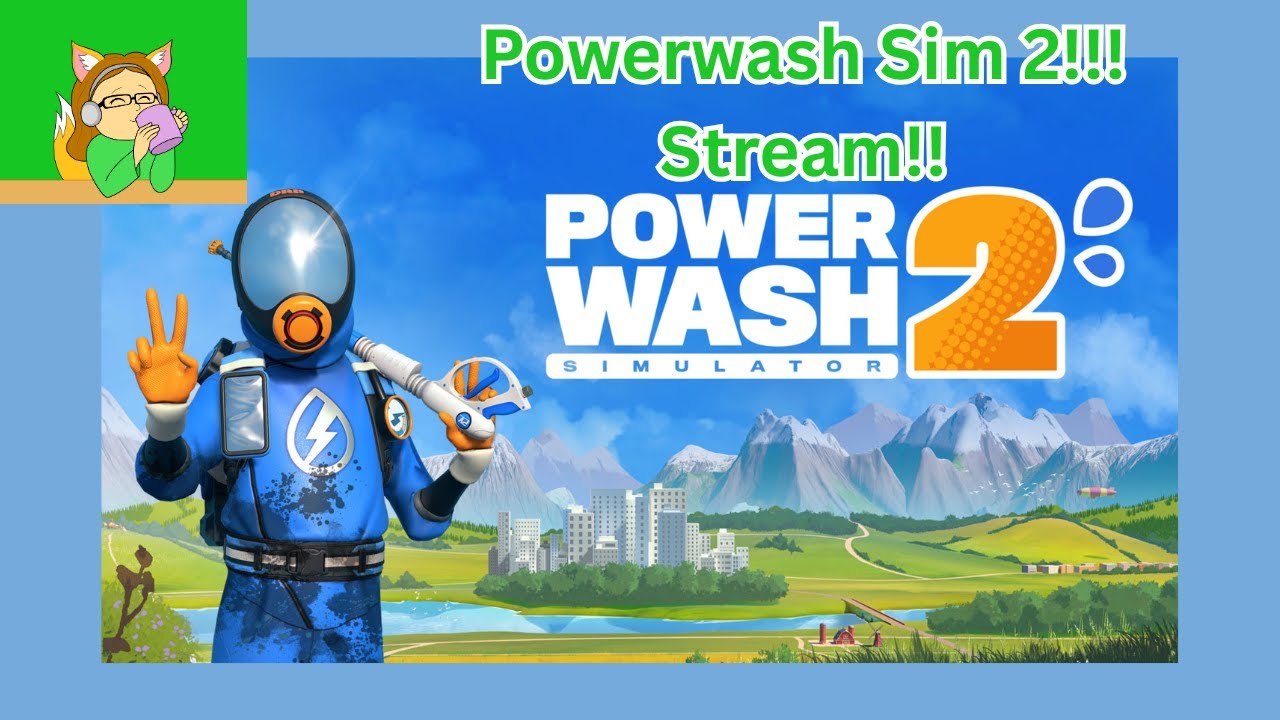 Washing ALL the Things in Powerwash Simulator 2 w/Jess