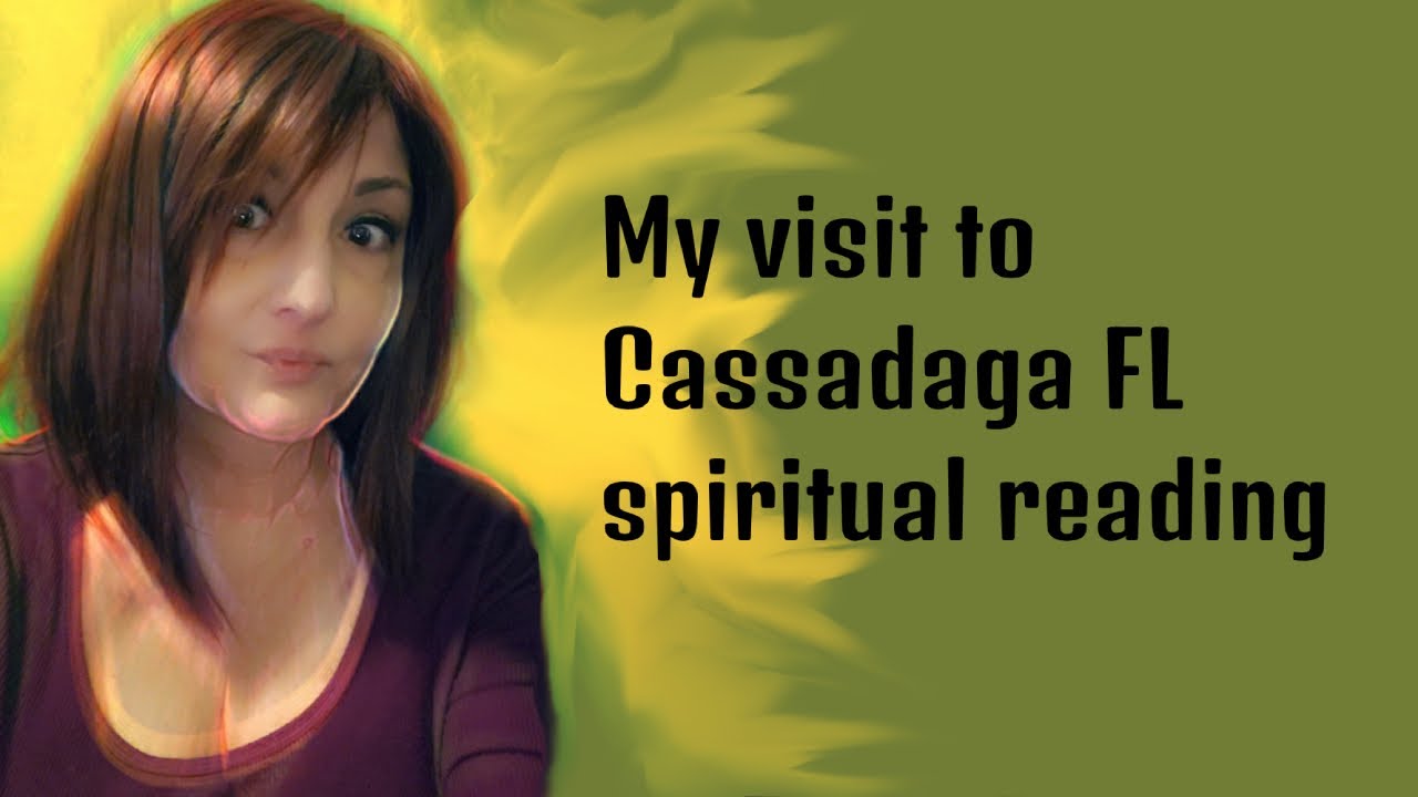 Cassadaga FL and my reading with a psychic