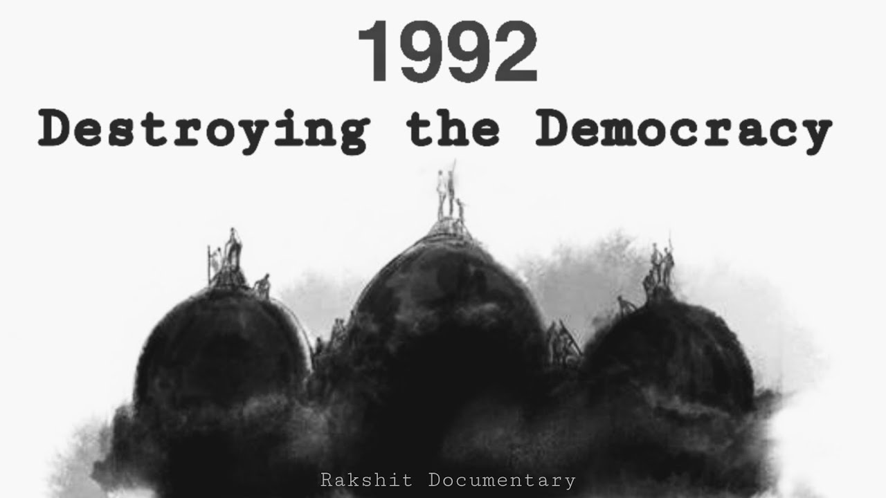 1992 Destroying the Democracy|Rakshit Documentary|Babri Masjid|