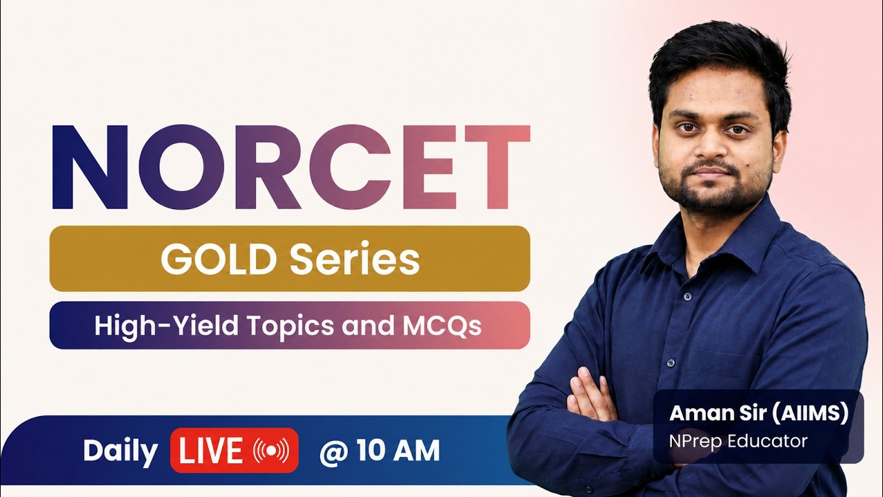 NORCET Gold Series LIVE | High Yield Topics & MCQs | AIIMS NORCET 11 Preparation 2026 | Aman Sir