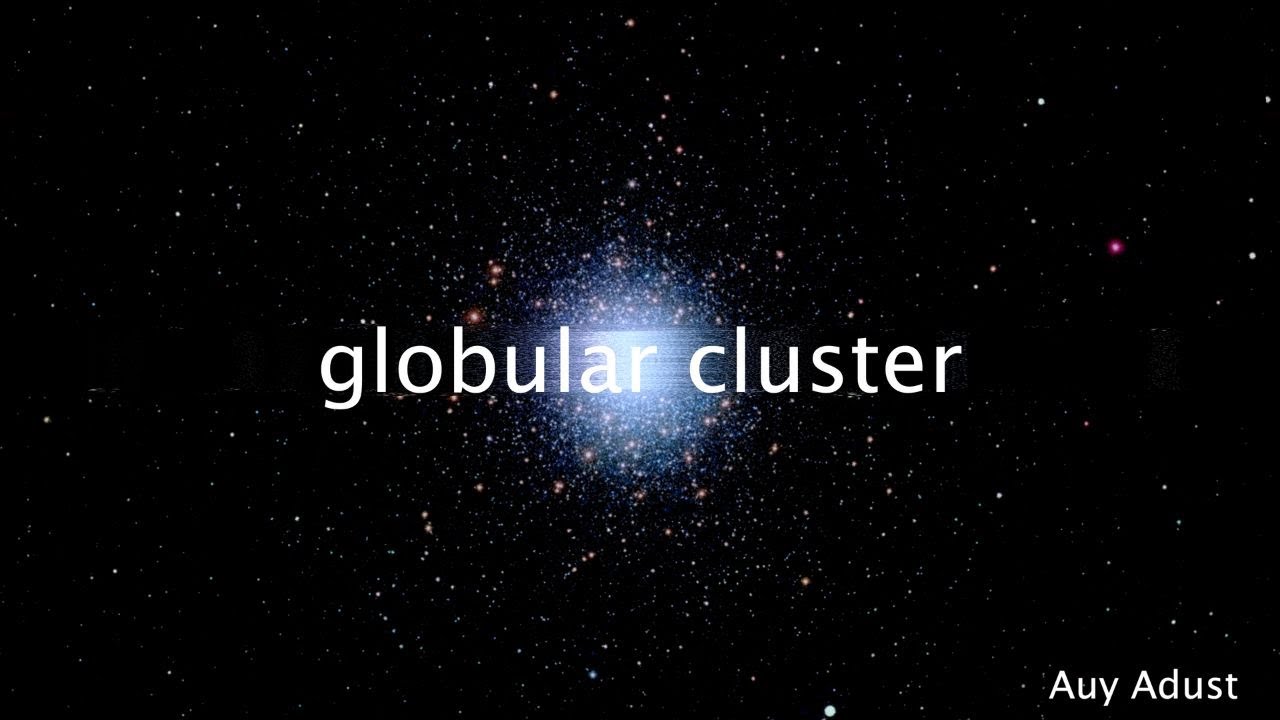 Auy Adust - globular cluster (Official Visualizer)