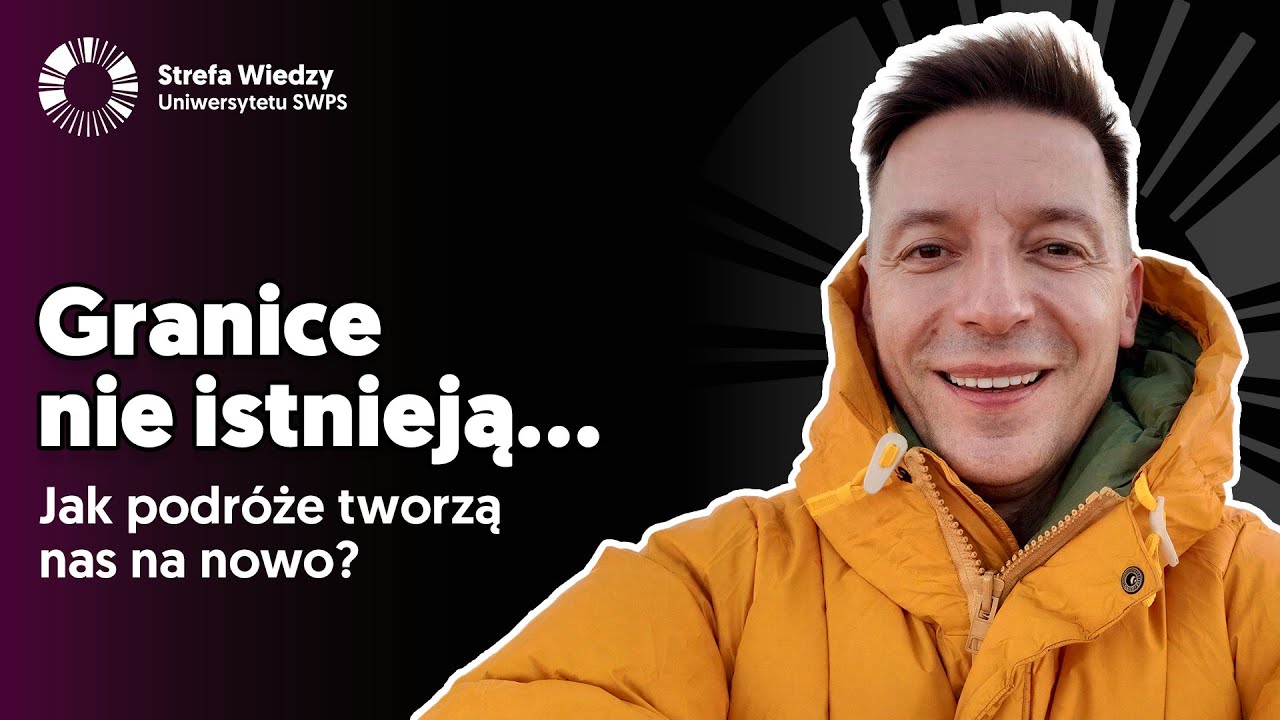 Jak nowe kraje, języki i kultury tworzą nową wersję ciebie? Michał Cessanis o podr&oacute;żach