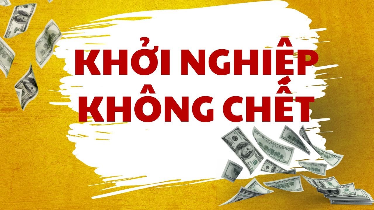 Khởi nghiệp không chết ( Tay mơ cũng dư sức )