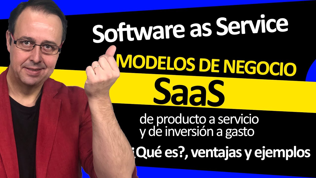 📈👍 SAAS, modelo de negocio Software as a Service [ Qué es, VENTAJAS y algún ejemplo del modelo ]