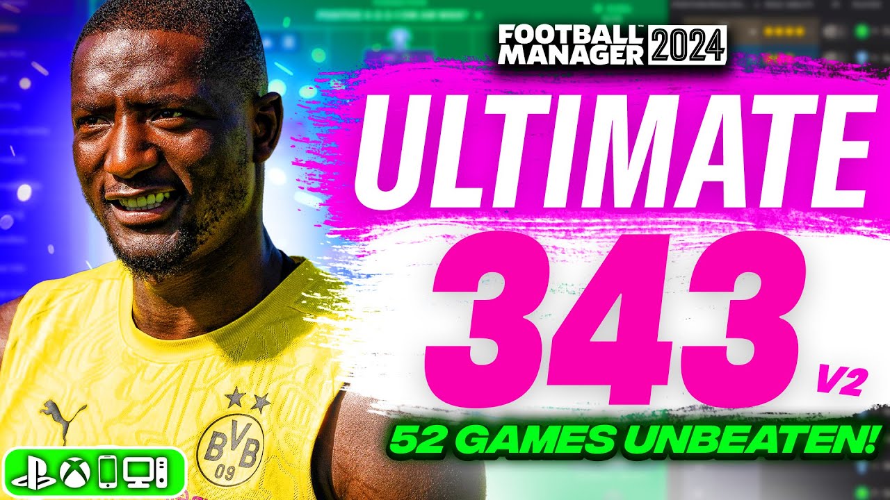 *NEW* ULTIMATE 343 FM24 Tactic | 242 GOALS & Quadruple Won | Best FM24 Tactics