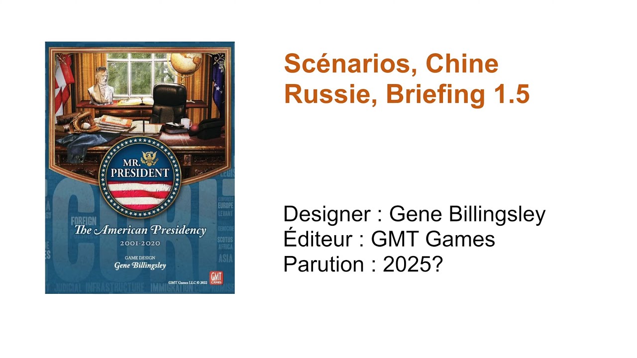 Mister President - 2e édition // Scénarios, Chine, Russie, Briefing 1.5