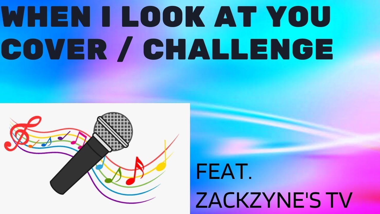 WHEN I LOOK AT YOU COVER | VIDEOKE TIME | @zackzynestv9558