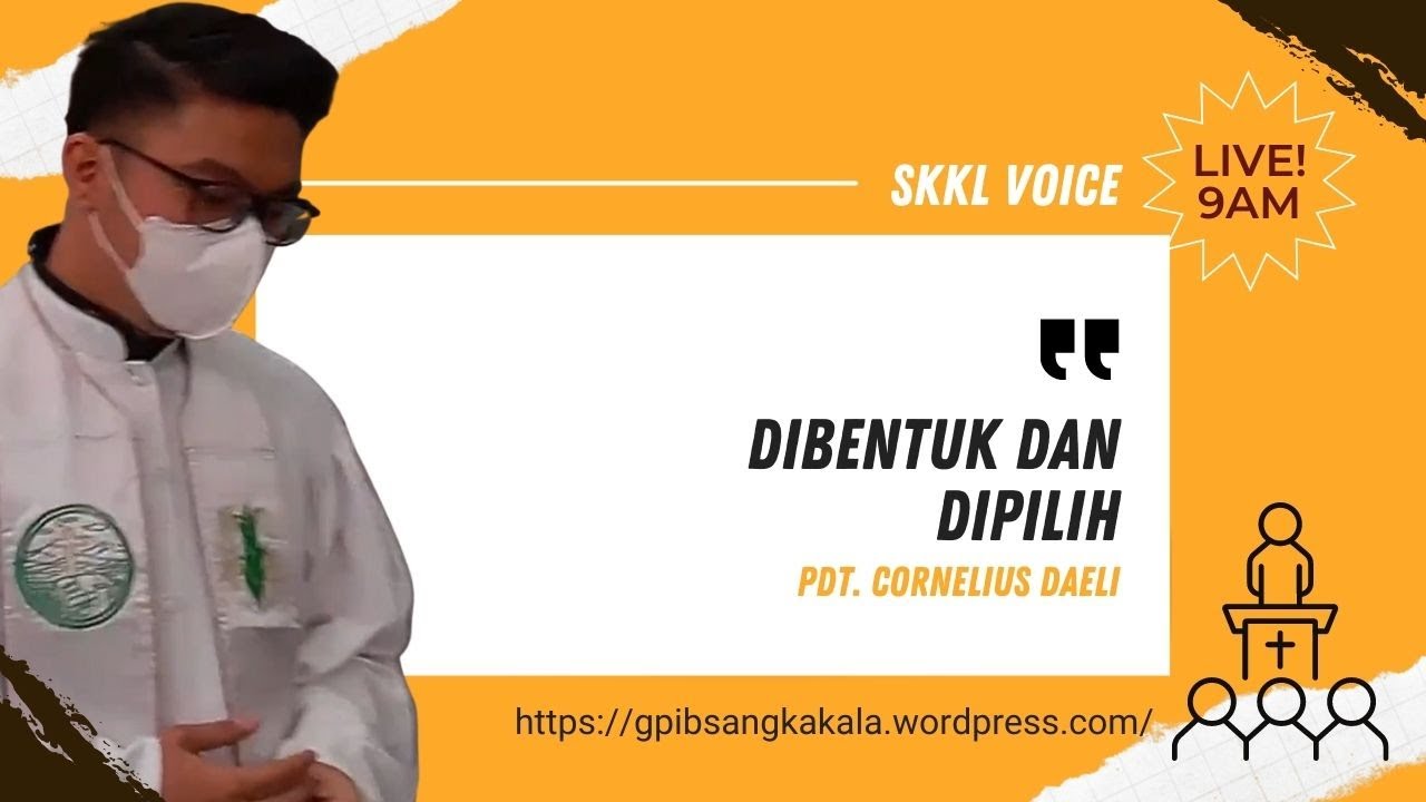 DIBENTUK DAN DIPILIH | Khotbah 1 Tawarikh 1:1-4 Pdt  Cornelius Daeli | Ibadah Minggu GPIB Sangkakala