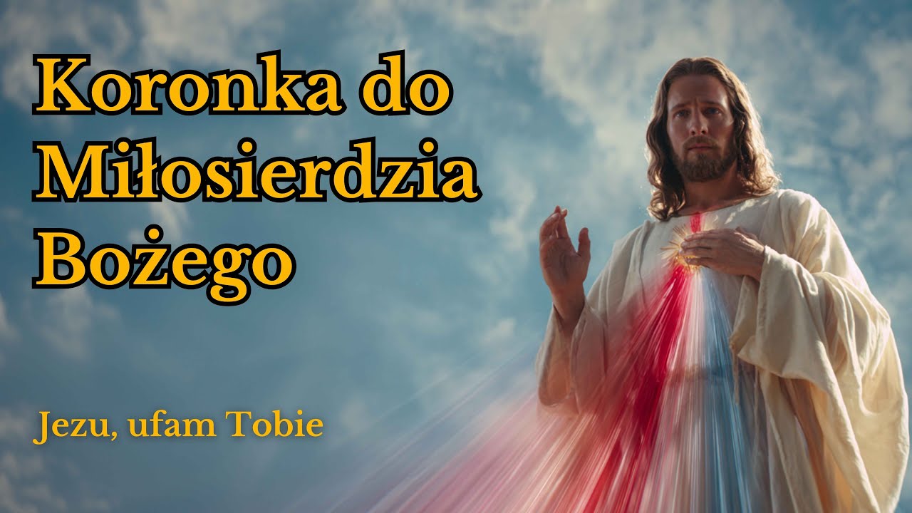 Recytowana + Śpiewana Koronka do Miłosierdzia Bożego