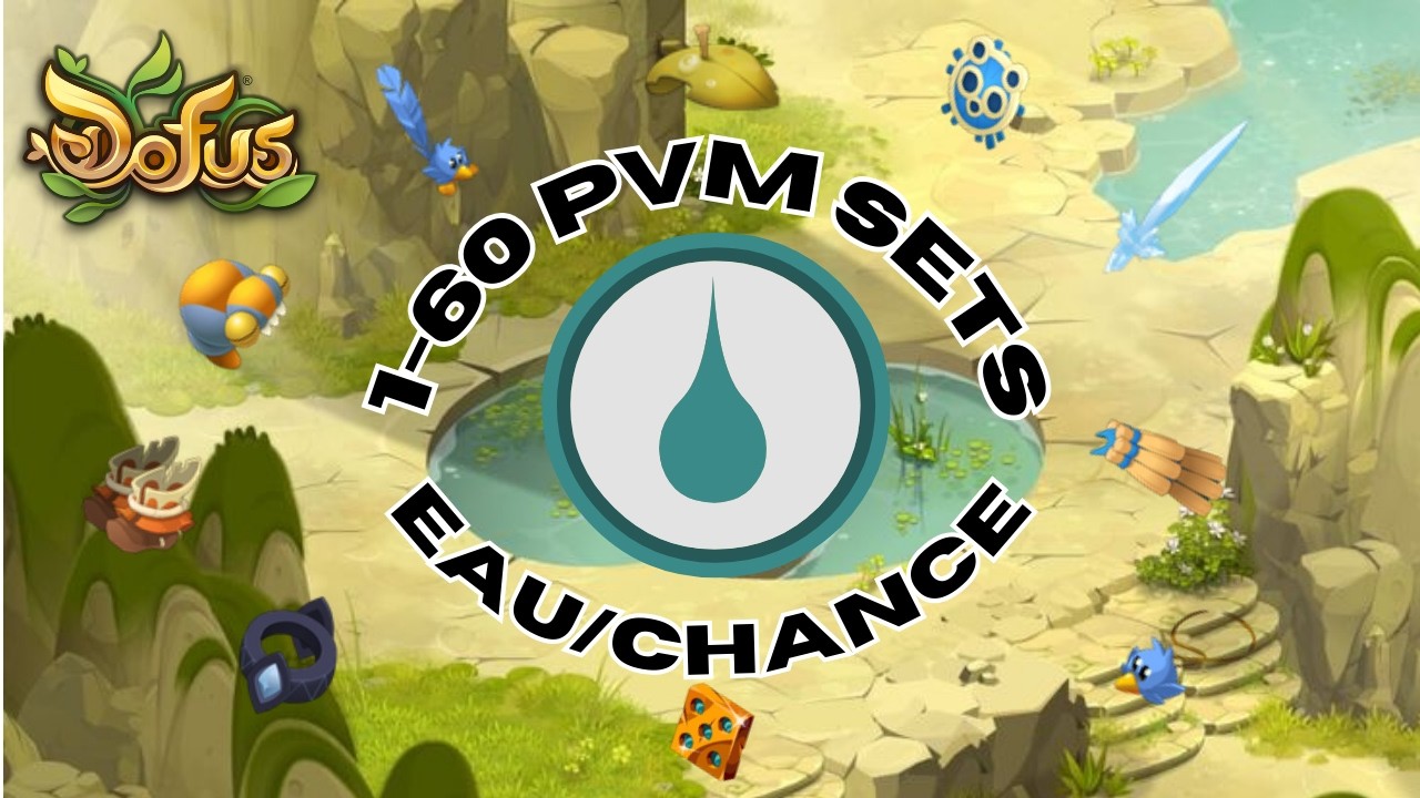 Best Level 1&ndash;60 Eau/Cha Sets Dofus 3.5 Gear Guide!!