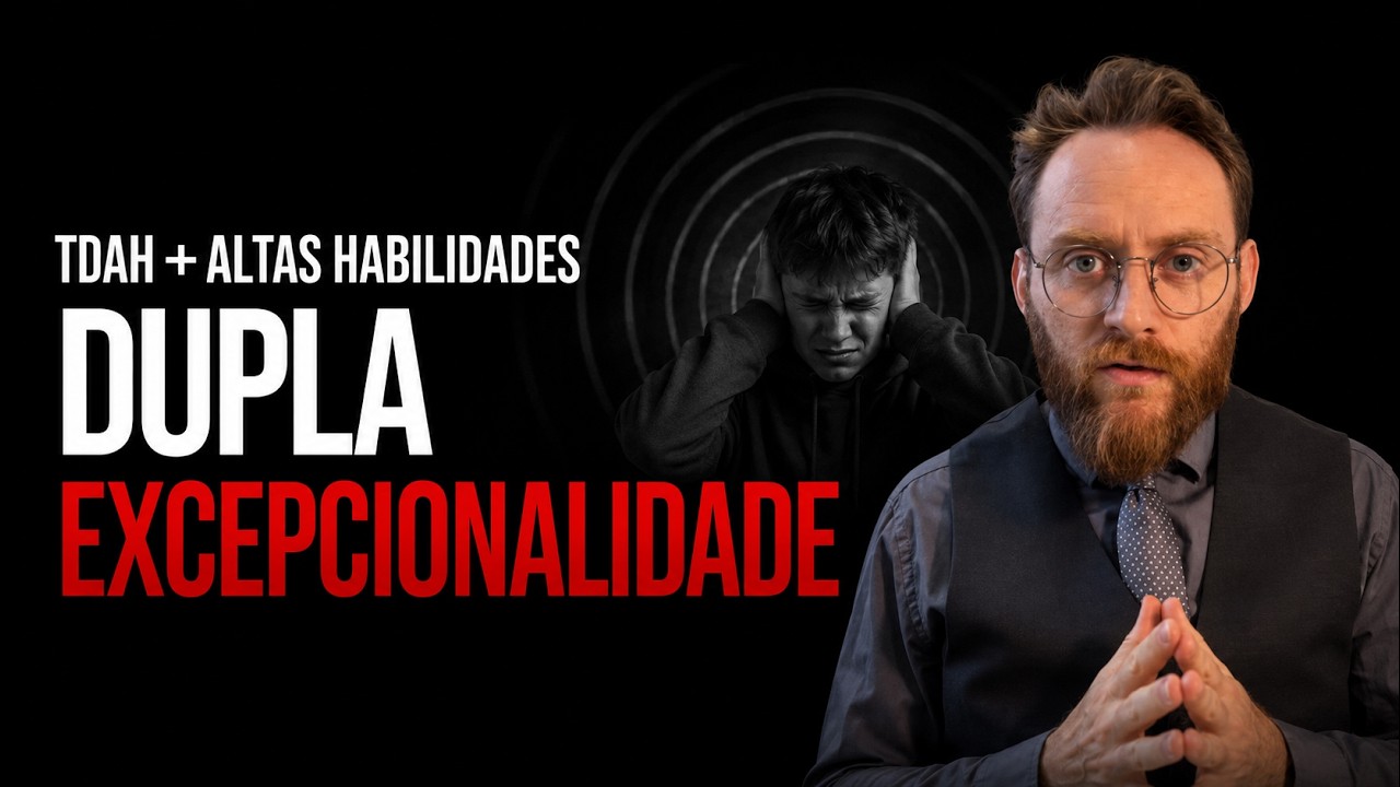 Dupla excepcionalidade - TDAH + Altas Habilidades e superdotação