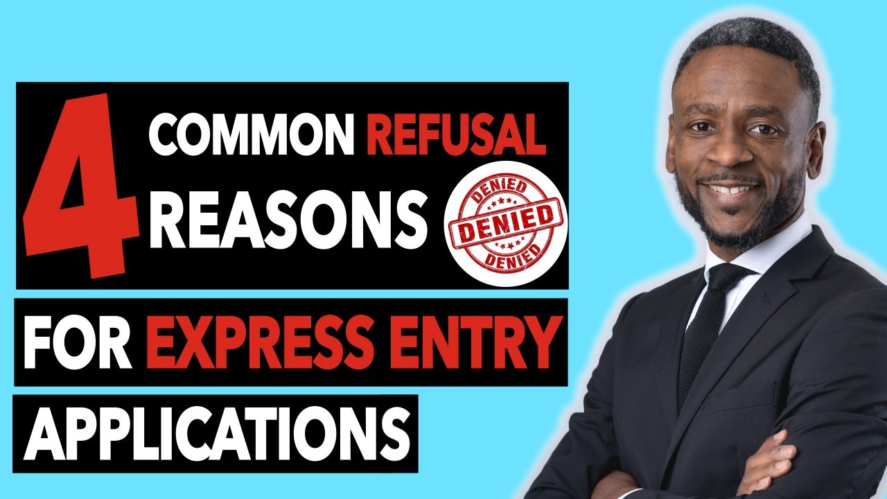 4 Common Refusal Reasons: Express Entry Applications