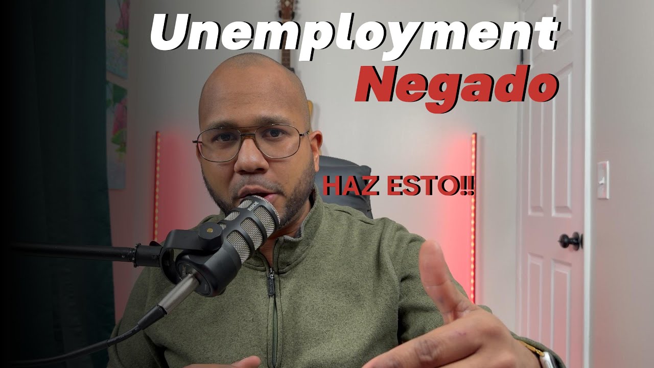 Que hacer si me niegan el unemployment (Desempleo)