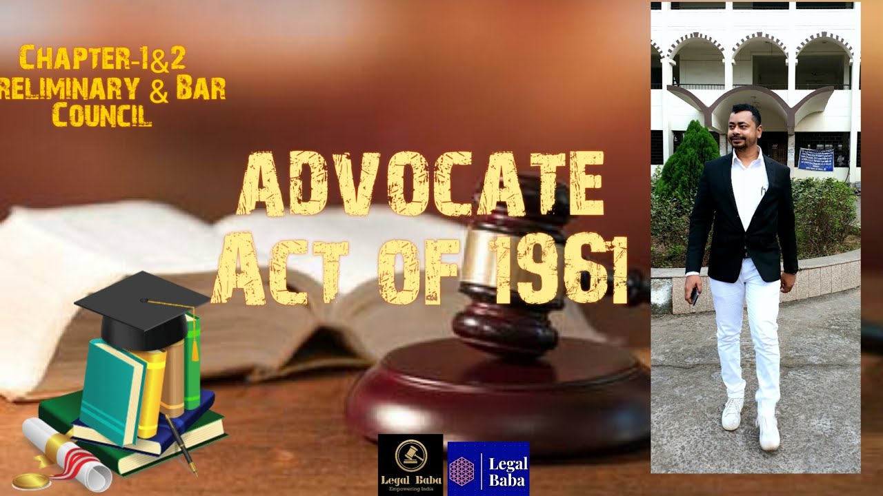 Advocate Act of 1961||Preliminary chapter & the Bar Council ||